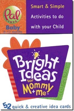 Pal Toys/Bright Ideas for Mommy & Me